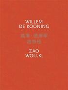 Couverture du livre « Willem de Kooning / Zao Wou-ki » de Willem De Kooning aux éditions Levy Gorvy