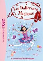 Couverture du livre « Les ballerines magiques t.20 ; le carnaval des bonbons » de Darcey Bussel aux éditions Hachette Jeunesse