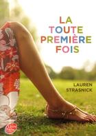 Couverture du livre « La toute première fois » de Lauren Strasnick aux éditions Le Livre De Poche Jeunesse