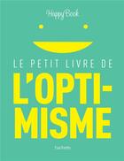 Couverture du livre « Le petit livre de l'optimisme » de Lane Lucy aux éditions Hachette Pratique