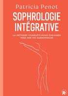 Couverture du livre « Sophrologie intégrative » de Patricia Penot aux éditions Le Lotus Et L'elephant