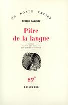 Couverture du livre « Pitre De La Langue » de Sanchez Nestor aux éditions Gallimard