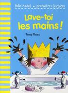 Couverture du livre « Lave-toi les mains ! » de Tony Ross aux éditions Gallimard-jeunesse