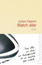 Couverture du livre « Match aller » de Julien Capron aux éditions Flammarion