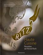 Couverture du livre « Haute cuisine » de Michel Roth et Grant Symon et Jean-Francois Mesplede aux éditions Flammarion