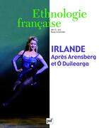 Couverture du livre « REVUE D'ETHNOLOGIE FRANCAISE n.2 : Irlande, après Arensberg et O'Duilearga (édition 2011) » de Revue D'Ethnologie Francaise aux éditions Puf