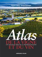 Couverture du livre « Atlas de la vigne et du vin » de Francois Legouy et Sylvaine Boulanger aux éditions Armand Colin
