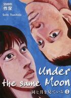 Couverture du livre « Under the same moon Tome 4 » de Seiki Tsuchida aux éditions Casterman