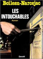 Couverture du livre « Les intouchables » de Boileau-Narcejac aux éditions Denoel