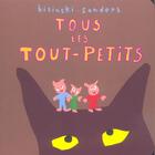 Couverture du livre « Tous les tout petits » de Sanders Alex / Bisin aux éditions Ecole Des Loisirs