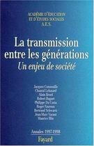 Couverture du livre « La transmission entre les generations, un enjeu de societe, annales 1997-1998 » de  aux éditions Jubile