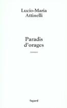Couverture du livre « Paradis D'Orages » de Lucio-Maria Attinelli aux éditions Fayard