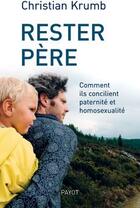 Couverture du livre « Rester père » de Krumb Christian aux éditions Payot