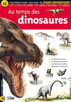 Couverture du livre « Au temps des dinosaures » de Jean-Pierre Roucan aux éditions Lito