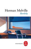 Couverture du livre « Bartleby » de Herman Melville aux éditions Le Livre De Poche