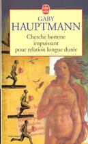 Couverture du livre « Cherche homme impuissant pour relation de longue duree » de Gaby Hauptmann aux éditions Le Livre De Poche