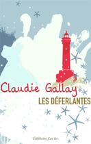 Couverture du livre « Les déferlantes » de Claudie Gallay aux éditions J'ai Lu