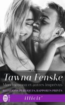 Couverture du livre « Relations publiques, rapports privés t.3 ; mon inconnu et autres imprévus » de Tawna Fenske aux éditions J'ai Lu