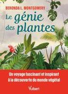 Couverture du livre « Le génie des plantes : qu'ont-elles à nous apprendre ? » de Beronda L. Montgomery aux éditions Vuibert