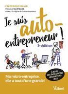 Couverture du livre « Je suis auto-entrepreneur ! ma micro-entreprise, elle a tout d'une grande ! (3e édition) » de Frédérique David aux éditions Vuibert