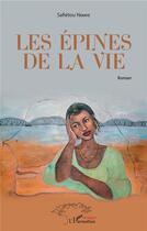 Couverture du livre « Les épines de la vie » de Safietou Ndiaye aux éditions L'harmattan