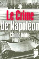 Couverture du livre « Le crime de napoleon » de Claude Ribbe aux éditions Prive