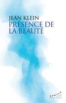 Couverture du livre « Présence de la beauté » de Jose Le Roy et Jean Klein aux éditions Almora