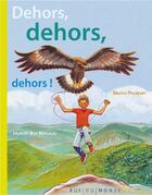 Couverture du livre « Dehors, dehors, dehors ! » de Hubert Ben Kemoun et Bruno Pilorget aux éditions Rue Du Monde