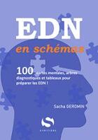Couverture du livre « EDN en schémas : 100 cartes mentales, arbres diagnostiques et tableaux pour préparer les EDN ! » de Sacha Geromin aux éditions S-editions
