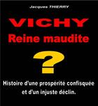 Couverture du livre « Vichy reine maudite » de Jacques Thierry aux éditions Adequat