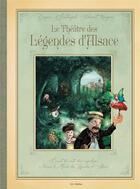 Couverture du livre « Le théâtre des légendes d'Alsace » de Vincent Wagner et Eugene Santangelo aux éditions Id