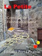 Couverture du livre « La petite » de Florence Delorme aux éditions Editions Porta Piccola