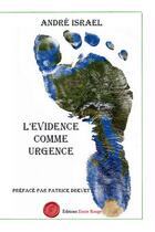 Couverture du livre « L'évidence comme urgence » de Andre Israel aux éditions Editions Encre Rouge