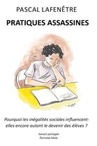 Couverture du livre « Pratiques assassines » de Pascal Lafenetre aux éditions Editions Maia