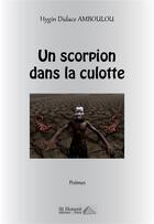 Couverture du livre « Un scorpion dans la culotte » de Amboulou H D. aux éditions Saint Honore Editions