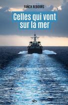 Couverture du livre « Celles qui vont sur la mer » de Fanch Rebours aux éditions Stephane Batigne