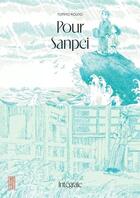 Couverture du livre « Pour Sanpei : Intégrale » de Fumiyo Kouno aux éditions Kana
