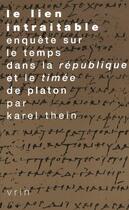 Couverture du livre « Le Lien Intraitableenquete Sur Le Temps Dans La Republique De Platon » de Thein aux éditions Vrin