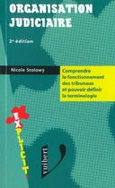 Couverture du livre « L'organisation judiciaire ; 2e edition » de Nicole Stolowy aux éditions Vuibert