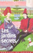 Couverture du livre « Les jardins secrets » de  aux éditions Mercure De France