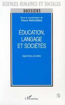 Couverture du livre « Éducation, langage et sociétés ; approches plurielles » de  aux éditions L'harmattan