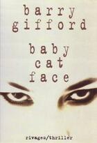 Couverture du livre « Baby cat face » de Barry Gifford aux éditions Rivages