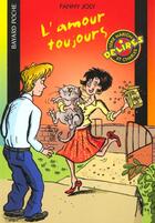 Couverture du livre « L'amour toujours » de Fanny Joly aux éditions Bayard Jeunesse