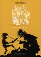 Couverture du livre « Histoires bizarres de Baltazar T.3 ; le coffret d'argent » de Chris Mould aux éditions Bayard Jeunesse