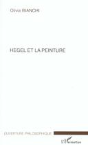 Couverture du livre « Hegel et la peinture » de Olivia Bianchi aux éditions L'harmattan