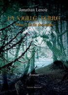 Couverture du livre « La Vieille Terre. Ep 1 : Findes Temps » de Lenoir aux éditions Benevent