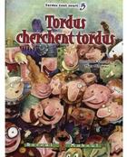 Couverture du livre « Tordus tout court t.5 ; tordus cherchent tordus » de Duchesne/Mongeau aux éditions Boreal