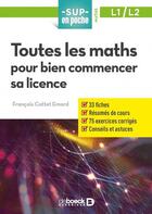 Couverture du livre « Sup en poche ; mathématiques L1/L2 ; toutes les maths pour bien commencer sa licence » de Francois Cottet-Emard aux éditions De Boeck Superieur