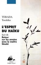 Couverture du livre « L'esprit du haïku ; retour sur les années avec le maître Sôseki » de Torahiko Terada aux éditions Picquier