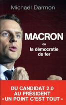 Couverture du livre « Macron ou la démocratie de fer » de Michael Darmon aux éditions Archipel